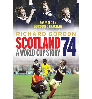 BOOK REVIEW – SCOTLAND 74 – A WORLD CUP STORY