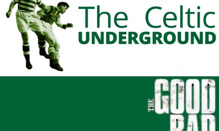 CELTIC VS HIBS: THE GOOD, THE BAD, THE UGLY
